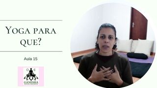 Yoga para que? - aula 15