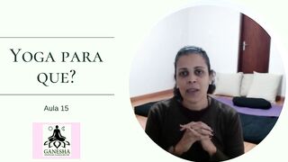 Yoga para que? - aula 15