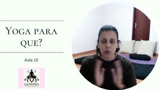 Yoga para que? - aula 15