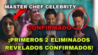 ¡PRIMEROS 2 ELIMINADOS REVELADOS DE MASTER CHEF CELEBRITY CONFIRMADO!