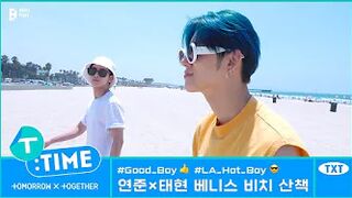 [T:TIME] Walk by the Venice Beach - TXT (투모로우바이투게더)