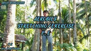 AEROBICS - STRETCHING/EXERCISE (P. E) (3-minutes)