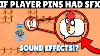 If Player Pins Had Sound Effects in Brawl Stars