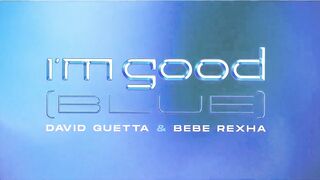 David Guetta & Bebe Rexha - I'm Good (Blue) [Official Lyric Video]