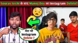 @Sourav Joshi Vlogs Ke Bad Ab@Manoj Dey Ka Bhi Instagram Account Delete,piyush joshi accountdelete