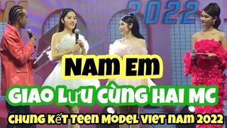 Nam Em giao lưu cùng hai MC chung kết teen Models 2022