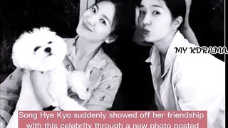 Song Hye Kyo suddenly showed off her friendship with this celebrity through a new photo posted