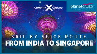 Celebrity Millennium sailing from Mumbai to Singapore | All inclusive luxury cruising with Celebrity