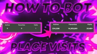 How To Bot Place Visits On Roblox Game