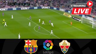 Barcelona vs Elche Live Stream | La Liga 2022 | Match Watch Streaming