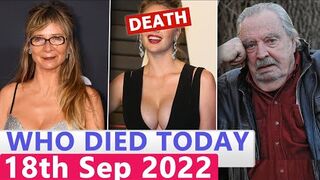 Famous Celebrities Who Died Today 18th Sep 2022