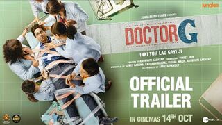 Doctor G Official Trailer | Ayushmann K, Rakul P, Shefali S | Anubhuti Kashyap | In Cinemas 14th Oct