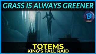 Grass is Always Greener (Challenge) - Totems - King's Fall Raid