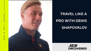 Travel Like A Pro - Denis Shapovalov