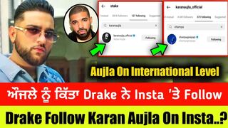 Karan Aujla New Song | Drake Follow Karan Aujla On Instagram | Karan Aujla Join With Stake & Drake