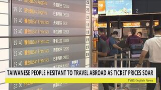 Taiwanese people hesitant to travel abroad as ticket prices soar