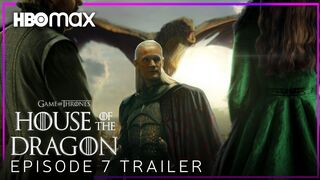 House of the Dragon | EPISODE 7 PREVIEW TRAILER | HBO Max