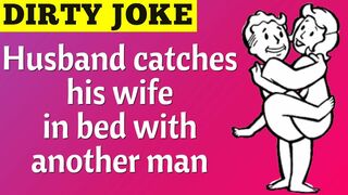 ???? Funny Dirty Joke - Husband catches his wife with another man