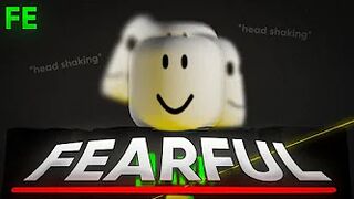 Roblox Fe Script Showcase Episode#195/Fe Fearful