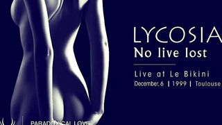 LYCOSIA — Paradoxical Love - Live at Le Bikini, Toulouse 1999