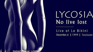 LYCOSIA — Paradoxical Love - Live at Le Bikini, Toulouse 1999