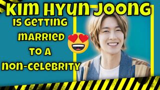 Kim Hyun Joong ANNOUNCED HIS MARRIAGE to a non-celebrity