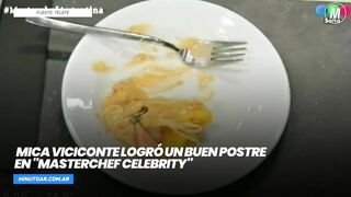 Mica Viciconte logró un buen postre en "MasterChef Celebrity"- Minuto Argentina