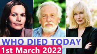 Famous Celebrities Who Died Today 1st March 2022