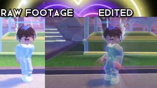 RAW FOOTAGE VS. EDITED ||Roblox edit