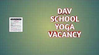 dav yoga vacancy | dav public school recruitment | dav school jobs 2022 | yoga teacher vacancy dav