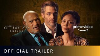 All The Old Knives - Official Trailer | Chris Pine, Thandiwe Newton, Laurence Fishburne | 8 Apr