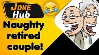 Funny jokes ; Naughty retired couple