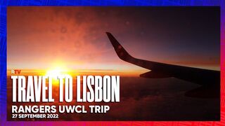 Travel to Lisbon | UWCL Trip | 27 Sep 2022