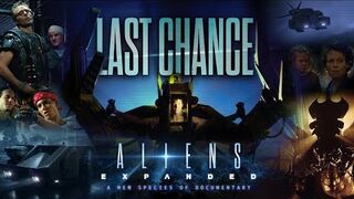 ALIENS EXPANDED - LAST CHANCE TRAILER
