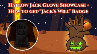 Hallow Jack Glove SHOWCASE + How To Get "Jack's Will" Badge - Roblox Slap Battles