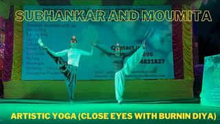 ARTISTIC YOGA (ClOSE EYES WITH Burning SMALL LAMP/ DIYA|| STAGE SHOW || SUBHANKAR AND MOUMITA