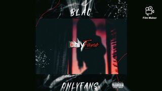 Blac "OnlyFans" [Official Audio]