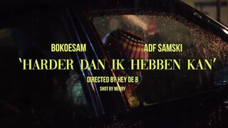 Bokoesam ft. ADF Samski - Harder Dan Ik Hebben Kan (prod. Nigel Hey)