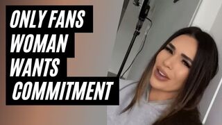 Onlyfans Woman Wants A Relationship And Commitment. Onlyfans Girl Gets Rejected