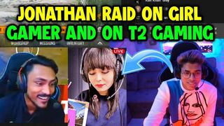 Jonathan raid on a girl gamer and on T2 Gaming ???? T2 twerk ????