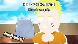 If Naruto was petty | Anime Uncut ft @huncho619