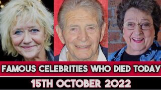 Famous Celebrities Who Died Today 15th October 2022 Sad News Big Actors died