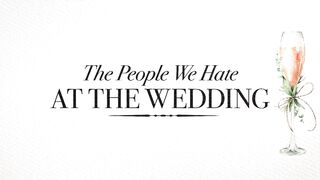 THE PEOPLE WE HATE AT THE WEDDING Official Trailer (2022)