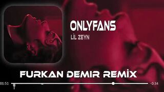 Lil Zey - OnlyFans ( Furkan Demir & Erdem Düzgün Remix ) | Çekiyorum La Havle