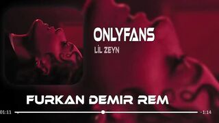 Lil Zey - OnlyFans ( Furkan Demir & Erdem Düzgün Remix ) | Çekiyorum La Havle