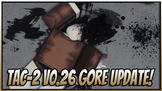 Tac-2 v0.26 Gore Test // Showcase // Roblox