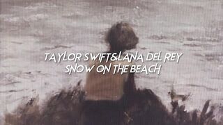 taylor swift, lana del rey-snow on the beach (sped up+lyrics+reverb)