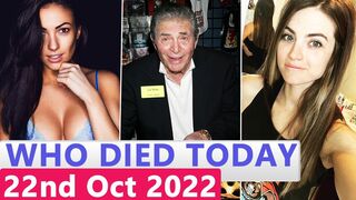 6 Famous Celebrities Who died Today 22nd October 2022