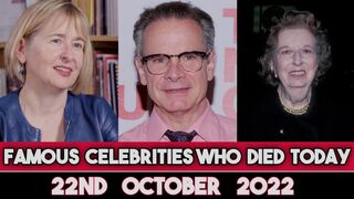 Famous Celebrities Who Died Today 22nd October 2022 Actors died Famous Deaths 2022