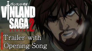 TVアニメ「ヴィンランド・サガ」SEASON 2 オープニング・テーマ トレーラー/TV Anime「VINLAND SAGA」SEASON 2 Trailer with Opening Song